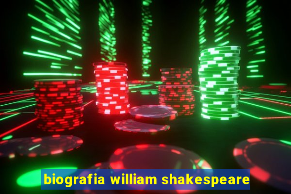 biografia william shakespeare